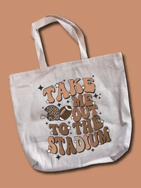 Take Me Out To The Stadium Tote Bag